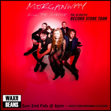 Morganway - Live In Store + Signing - Ticket - Sunday 2nd Feb @ 6pm