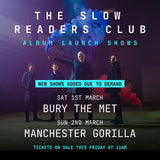 The Slow Readers Club - The Met - Ticket + CD - Saturday 1st March @ 7:30pm