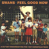 Swans - Feel Good Now