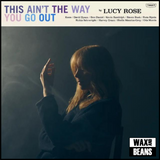 Lucy Rose - This Ain't The Way You Go Out (1LP)