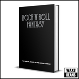 Rock 'n' Roll Fantasy - The Musical Journey of Free and Bad Company (Hardback Book)