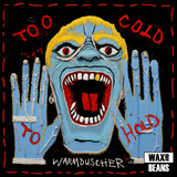 Warmduscher - Too Cold To Hold (Indies Translucent Yellow Vinyl)