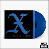 X - Smoke & Fiction (Sky Blue Vinyl)