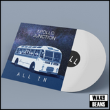 Apollo Junction - ALL IN (Yorkshire White Vinyl)