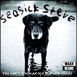 Seasick Steve - You Can't Teach An Old Dog New Tricks (1LP)