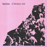 SPRINTS - A Modern Job (12" EP)